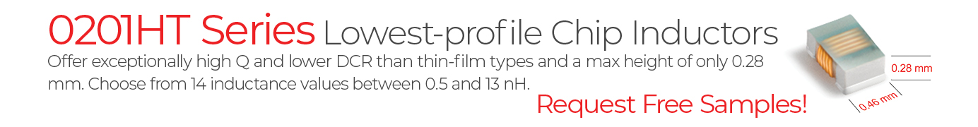 0201HT Series: New Low Profile Chip Inductor