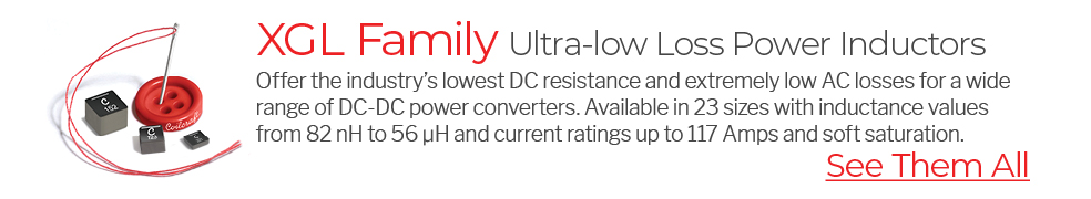 XGL Family: Ultra-low Loss Power Inductors